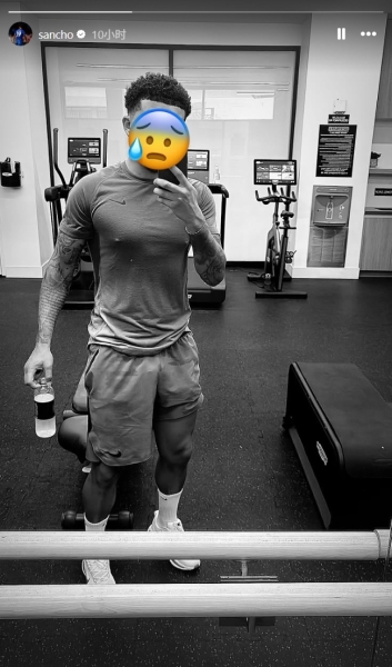 暗自努力😰桑乔晒健身房打卡自拍，被切尔西“退货”后下家未定
