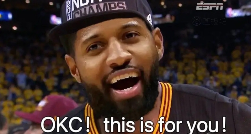 OKC！This is for You！其实乔治才是雷霆夺冠的最大功臣🤣