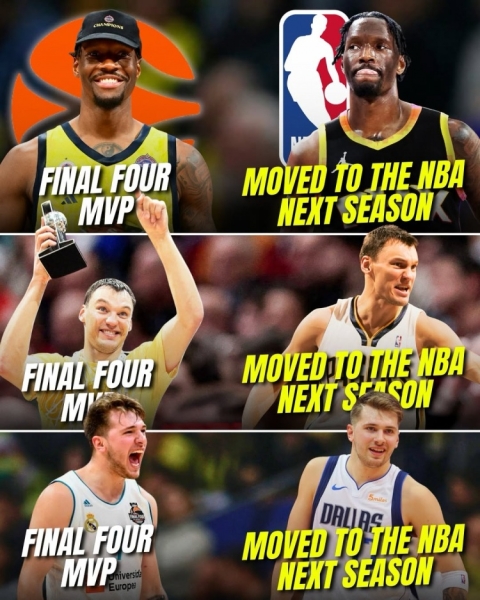 拿到欧冠四强MVP后转而进入NBA！他是第三个、卢卡是第二个！